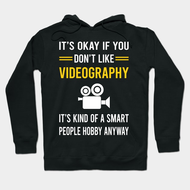 Smart People Hobby Videography Videographer Hoodie by Bourguignon Aror